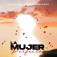 La Mujer Perfecta - Los Yai Peluches ( Stiven Rap & Albert Anthony )