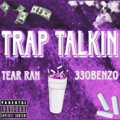 Trap Talkin Ft. 330Benzo (Prod. Ruel StopPlaying)