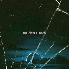 no idea x kach - dj subsonic