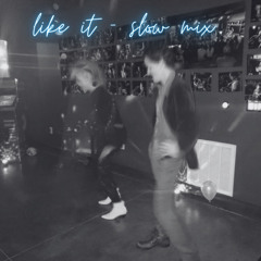 like it (slow mix)