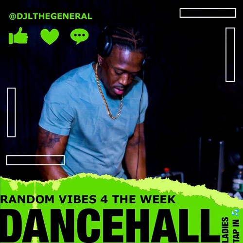 RANDOM VIBES 4 THE WEEK (Ladies Tap In 💦) (Dancehall). 003