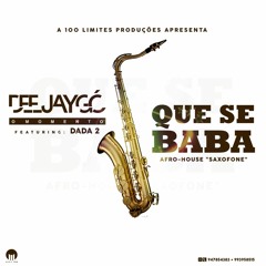Dj Gó Feat. Dada 2 - Que Se Baba Remix (Afro House)