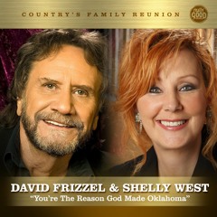 You're The Reason God Made Oklahoma (Nashville Series) [feat. Shelly West]