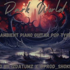 [FREE] "Dark World" Indie Ambient Guitar Pop Type Beat 2025- Prod By @IzDatuMz X @Prod_Shokwave