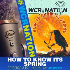 How to Know it’s Spring | WCR Nation Ep. 351 | A Window Cleaning Podcast