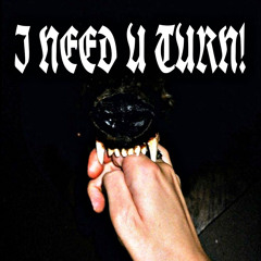 NOBIBLACK - I Need U TURN! (Ft.PEAKAPOON)