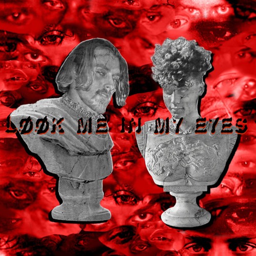 LØØK ME IN MY EYES (ft. PUKEMASTER)(prod. justxrolo)