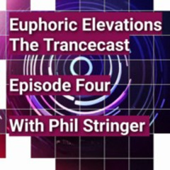 Euphoric Elevations: The Trancecast: Episode 4