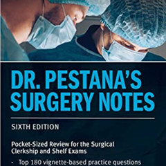 [Free] EPUB 🗃️ Dr. Pestana's Surgery Notes: Pocket-Sized Review for the Surgical Cle