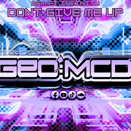 Dont give me up - Geo Mcd Remix