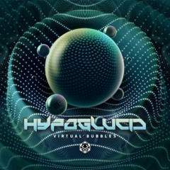 Hypoglucid - Virtual Bubbles l Out Now On Maharetta Records