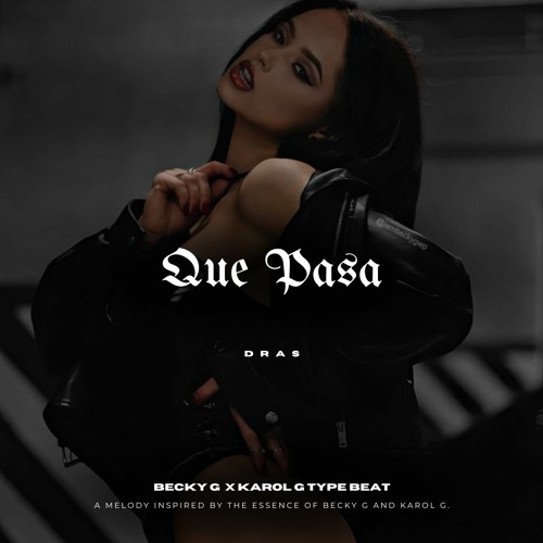 "Que Pasa" - Becky G x Karol G x Reggaeton Type Beat