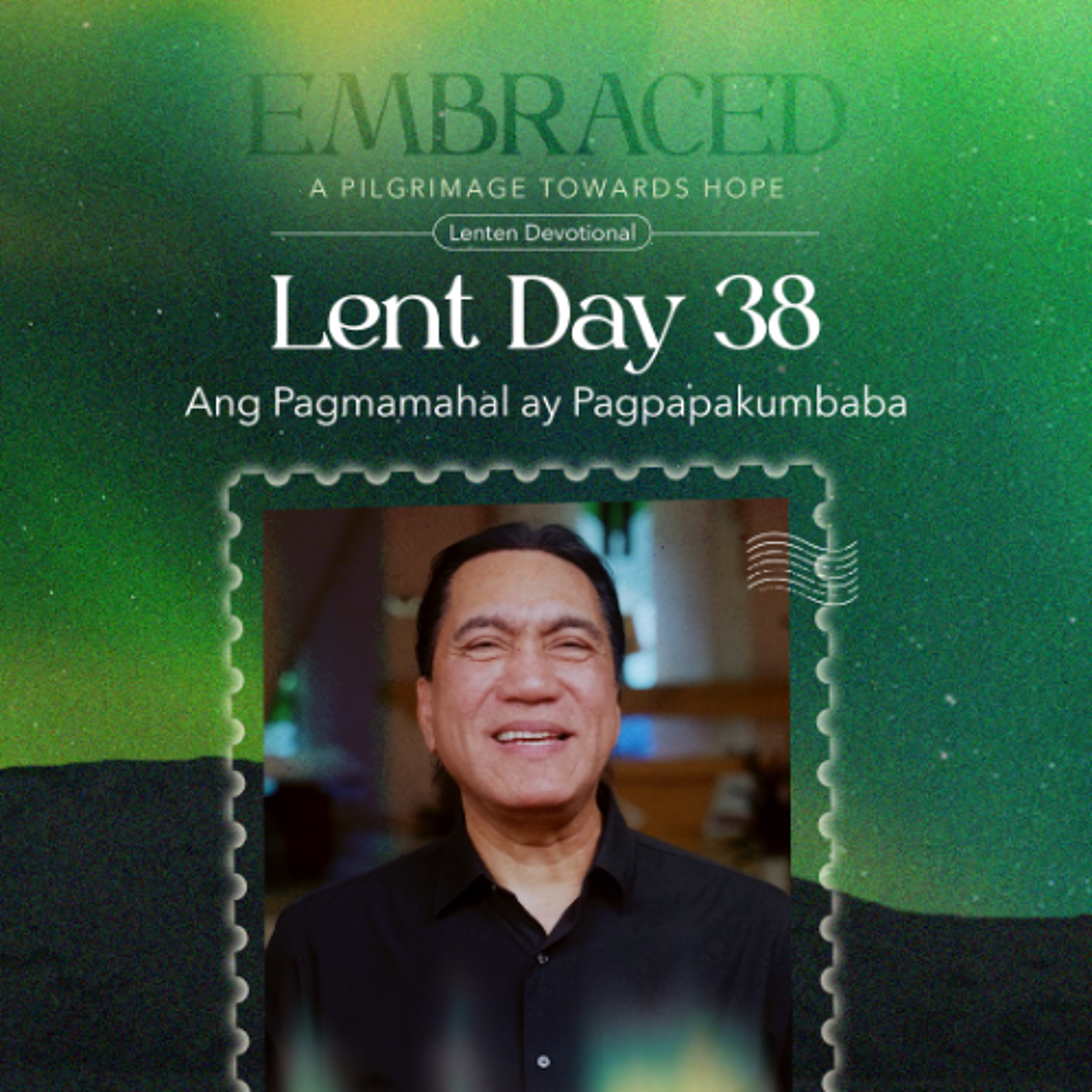 LENT DAY 38: Ang Pagmamahal ay Pagpapakumbaba