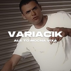 Variacik Ale To Mocna Vixa