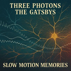 Slow motion memories (feat. The Gatsbys)