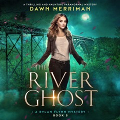 The River Ghost by Dawn Merriman, narrated by Stephanie Cannon