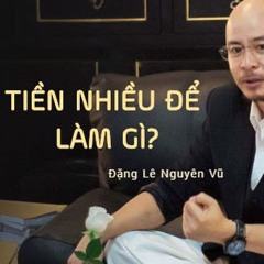 tiền nhiều để làm j ?