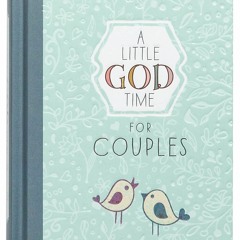 Read A Little God Time for Couples: 365 Daily Devotions (Hardcover) ? Perfect