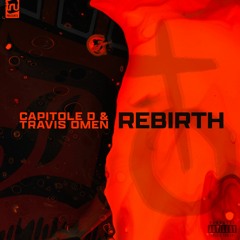 Rebirth ft. Travis Omen