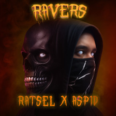 RATSEL & ASPID - RAVERS