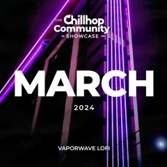 March 24' Community Showcase | Theme: Vaporwave Lofi