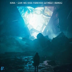 Kina - Can We Kiss Forever (UTMOZT Remix)
