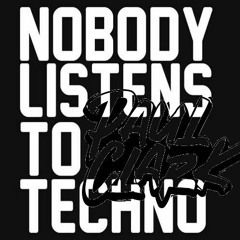 Paul Clark - Kick Back (Nobody Listens To Techno)