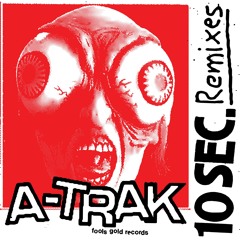 A-Trak - Like I Said (CHROMEBODIED)