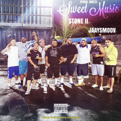 [Prod. Matz] Sweet Music ft. Stone II x Jaaysmoov