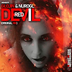 Glojin & NuroGL - Red Devil (Original Mix) #bmr071( exclusive 3rd June TBD)