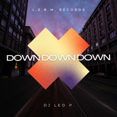 Dj Leo P. - Down down down