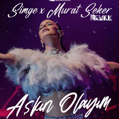⭐⭐⭐Simge - Askin Olayim (Murat Seker Remix) CUT ⭐⭐⭐