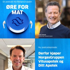 Episode 81: Derfor kjøper NorgesGruppen Vitusapotek og Ditt Apotek