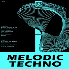 Melodic Techno Vibes - Angelov - Matan Caspi - The Organism - Mayro (YILO MIX)