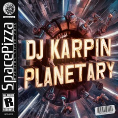 Dj Karpin - Planetary [Out Now]
