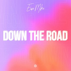 Ease Mike - Down The Road