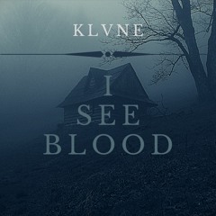 KLVNE - I See Blood