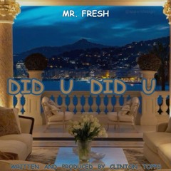 Did U Did U