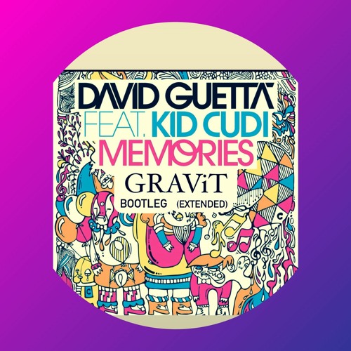 David Guetta Feat. Kid Cudi - Memories GRAVIT Bootleg (tech house) extended