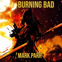 Burning Bad