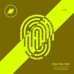 Fox The Fox - Precious Little Diamond (Eric Faria Remix)_(exclusive bandcamp - 30 days)