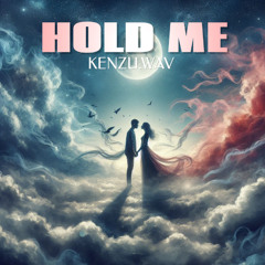 Hold me - Kenzu.wav