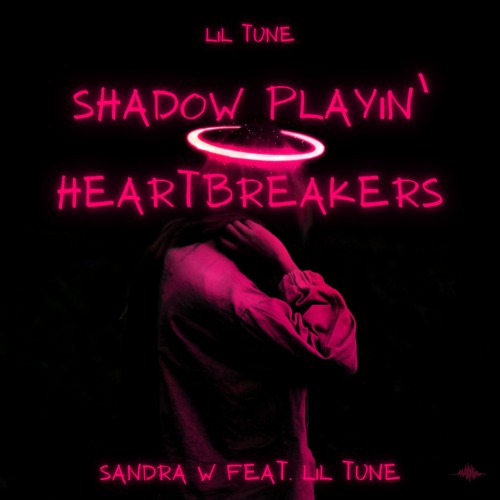Shadow Playin' Heartbreakers (Sandra W feat. Lil Tune)