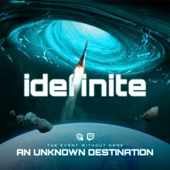 idefinite @ The Event Without Name