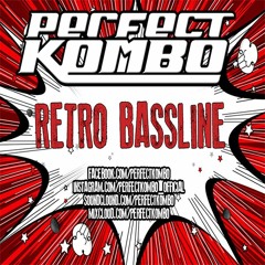 Perfect Kombo - The Bass Of The Line (Retro Breaks Set)