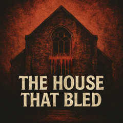 The House That Bled