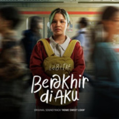 Idgitaf - Berakhir di Aku (OST. Home Sweet Loan)