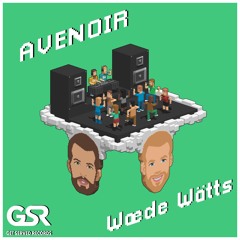 Wæde Wätts - Avenoir (Original Mix)