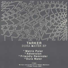 Tarker | Dura Mater | FT003