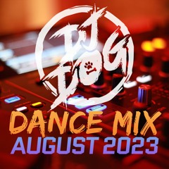 DANCE MIX AUGUST 23 DJ DOG